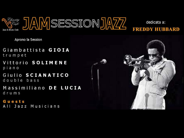 Jam Session dedicata a Freddy Hubbard Giambattista Gioia Quartet Jam Session dedicata a Freddy Hubbard Giambattista Gioia Quartet