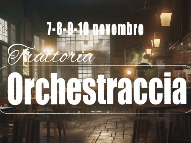 L'Orchestraccia - Trattoria Orchestraccia-Foto: locandina ufficiale dello spettacolo L'Orchestraccia - Trattoria Orchestraccia-Foto: locandina ufficiale dello spettacolo