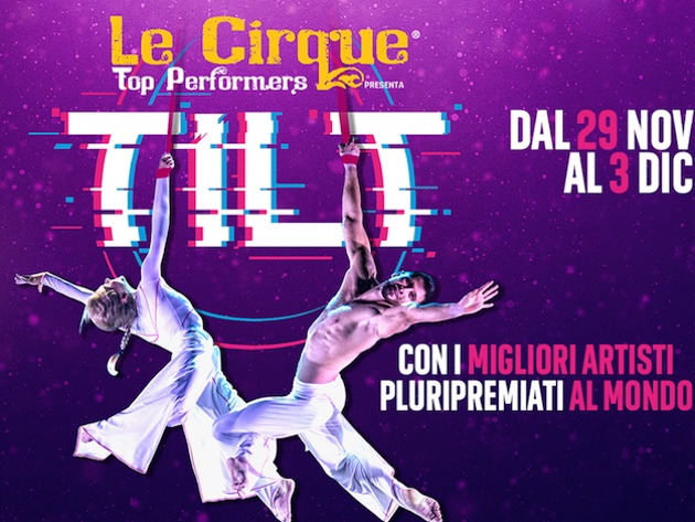 Le Cirque - Tilt-Foto: locandina ufficiale dello spettacolo Le Cirque - Tilt-Foto: locandina ufficiale dello spettacolo