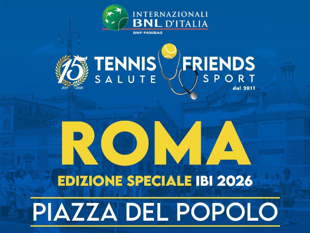 Tennis and friends Special edition Internazionali BNL d'Italia