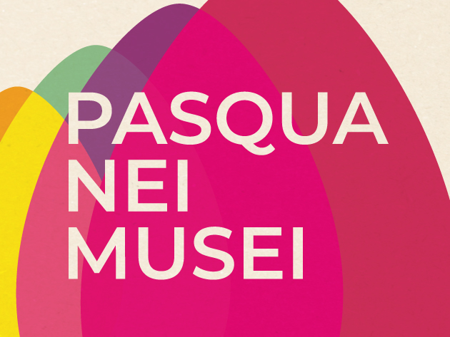 Pasqua nei Musei 2025 Pasqua nei Musei 2025