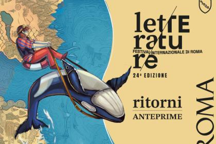 Anteprime Letterature Festival Internazionale di Roma 2025 Anteprime Letterature Festival Internazionale di Roma 2025