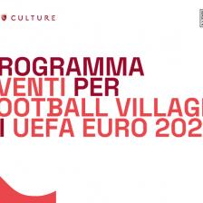 UEFA 2020 Football Village di piazza del Popolo: tutti gli eventi