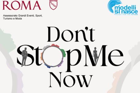 Don’t stop Me Now - Modelli si Nasce 2026 Don’t stop Me Now - Modelli si Nasce 2026