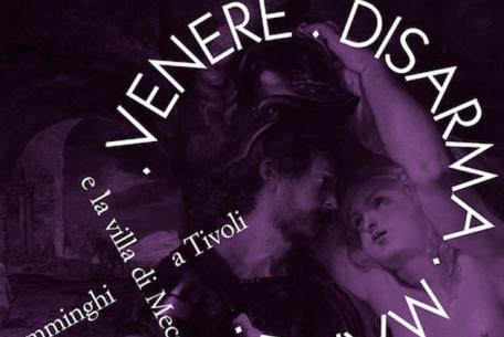 Venere disarma Marte: i fiamminghi e la Villa di Mecenate a Tivoli-Foto: locandina ufficiale della mostra Venere disarma Marte: i fiamminghi e la Villa di Mecenate a Tivoli-Foto: locandina ufficiale della mostra