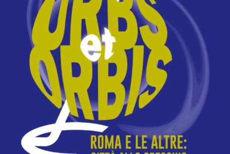 Iper 025_Urbs et Orbis. Roma e le altre: città allo specchio-Foto: locandina ufficiale dell'evento