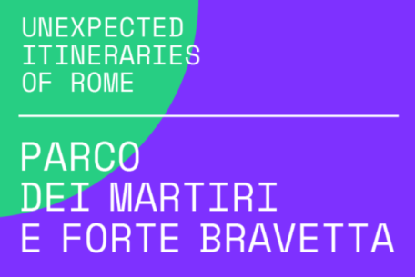 Unexpected Itineraries of Rome - Inaugurazione dell'itinerario Parco dei Martiri di Forte Bravetta Unexpected Itineraries of Rome - Inaugurazione dell'itinerario Parco dei Martiri di Forte Bravetta