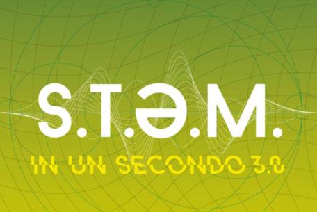 S.T.E.M. in un secondo 3.0 S.T.E.M. in un secondo 3.0