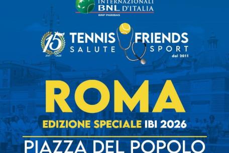Tennis and friends Special edition Internazionali BNL d'Italia