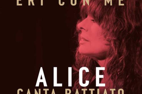 Eri con me – Alice canta Battiato Eri con me – Alice canta Battiato
