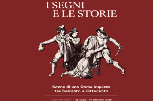 I segni e le storie – Scene di una Roma inquieta tra Seicento e Ottocento-Foto: locandina ufficiale della mostra