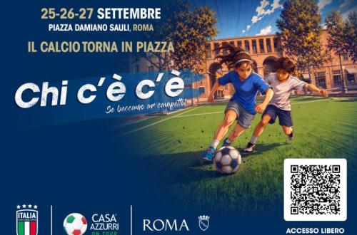 Il calcio torna in piazza - Chi c’è c’è, se beccamo ar campetto Il calcio torna in piazza - Chi c’è c’è, se beccamo ar campetto