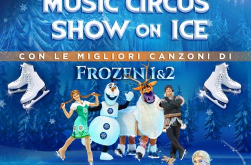 MUSIC CIRCUS SHOW ON ICE con le migliori canzoni di Frozen MUSIC CIRCUS SHOW ON ICE con le migliori canzoni di Frozen