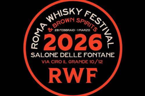 Roma Whisky Festival & Brown Spirits Roma Whisky Festival & Brown Spirits