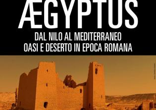 AEGYPTUS – Dal Nilo al Mediterraneo. Oasi e deserti in epoca romana-Foto: locandina ufficiale della mostra AEGYPTUS – Dal Nilo al Mediterraneo. Oasi e deserti in epoca romana-Foto: locandina ufficiale della mostra