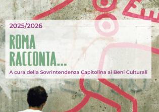 Roma racconta...Quarta edizione-Foto: Sovrintendenza Capitolina