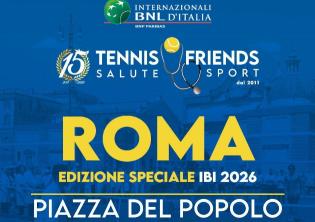 Tennis and friends Special edition Internazionali BNL d'Italia