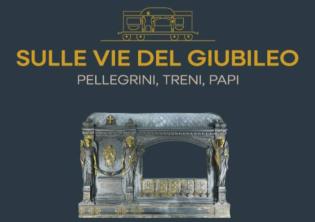Sulle vie del Giubileo. Pellegrini, treni, papi